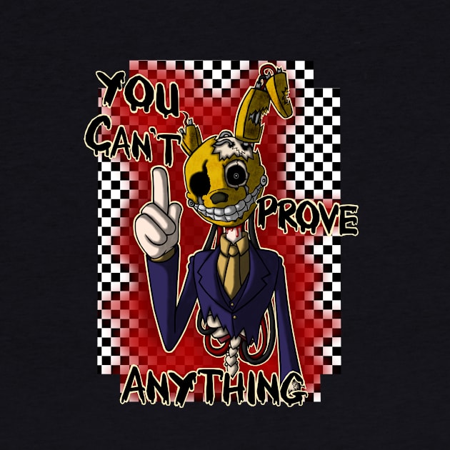 You Can't Prove Anything by Dante6499